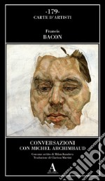Conversazioni con Michel Archimbaud libro