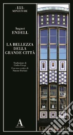 La bellezza della grande città libro