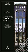 La bellezza della metropoli libro