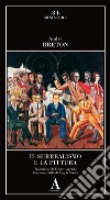 Il surrealismo e la pittura libro di Breton André