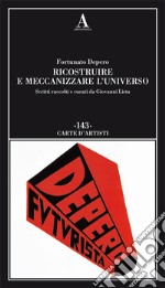 Ricostruire e meccanizzare l'universo libro