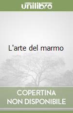 L'arte del marmo libro