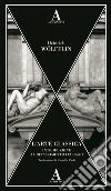 L'arte classica. Introduzione al Rinascimento italiano libro