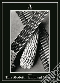 Tina Modotti: lampi sul Messico