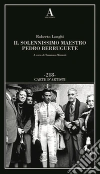Il solennissimo maestro Pedro Berruguete libro