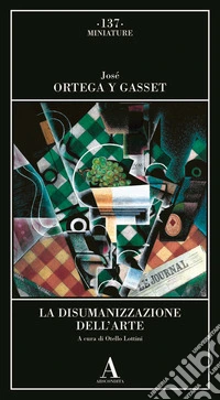 La disumanizzazione dell'arte libro