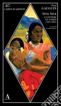 Noa Noa e lettere da Tahiti (1891-1893) libro