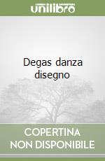 Degas danza disegno libro