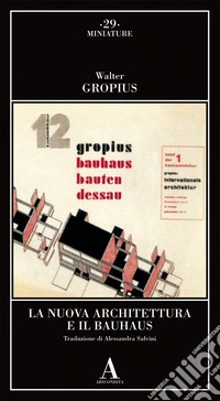 La nuova architettura e il Bauhaus libro
