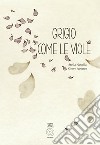 Grigio come le viole. Ediz. illustrata libro