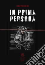 In prima persona. Nuova ediz. libro