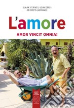 L'amore. Amor Vincit Omnia libro