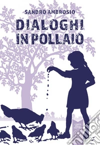 Dialoghi in Pollaio