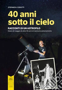 40 anni sotto il cielo