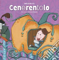 Cenerentolo. Ediz. illustrata libro