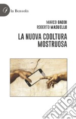 La nuova cooltura mostruosa