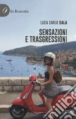 Sensazioni e trasgressioni libro