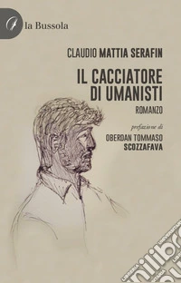 Il cacciatore di umanisti libro