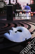 La commedia dell'inganno libro