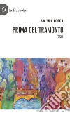 Prima del tramonto libro di Fosca Valeria