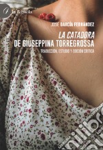 «La catadora» de Giuseppina Torregrossa. Traducción, estudio y edición crítica