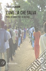 L'omelia che salva. Perla di saggezza e di cultura libro