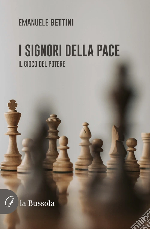 I signori della pace. Il gioco del potere