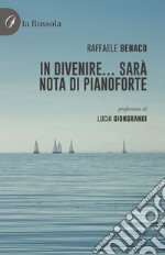 In divenire... sarà nota di pianoforte libro