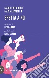 Spetta a noi libro