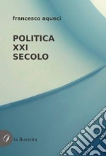 Politica XXI secolo libro