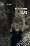 Selfie libro di Ambrosini Myriam