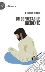 Un deprecabile incidente