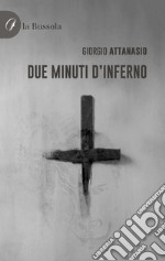 Due minuti d'inferno