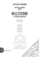 Nell'eterno. La visione magnifica libro