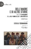 Dell'amore e di altre storie. Raccolta di racconti dal Laboratorio di scrittura di Splash. Vol. 2 libro