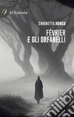 Février e gli orfanelli libro