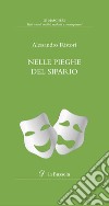 Nelle pieghe del sipario libro di Ristori Alessandro