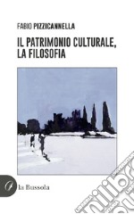 Il patrimonio culturale, la filosofia libro