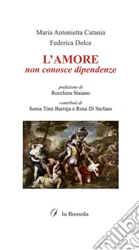 L'amore non conosce dipendenze libro