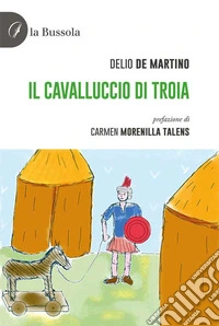 Il cavalluccio di Troia libro