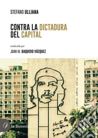 Contra la dictadura del Capital libro