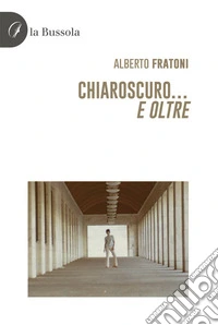 Chiaroscuro... e oltre