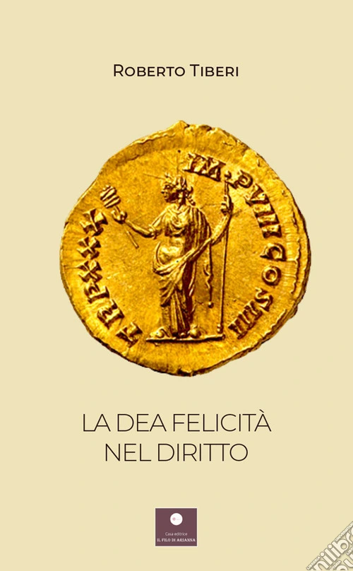 La dea felicità nel diritto