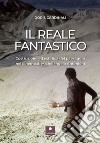 Il reale fantastico. Costruzione ed estetica del paesaggio nel cinema di Michelangelo Antonioni libro