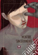 Mentire sinceramente libro