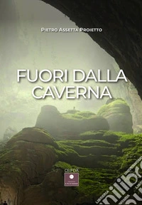 Fuori dalla caverna