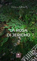 La rosa di Jericho libro