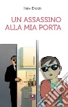 Un assassino alla mia porta libro