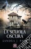 La scuola oscura libro