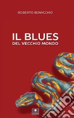 Il blues del vecchio mondo